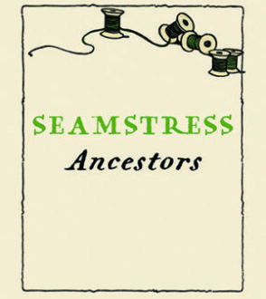 Seamstress Ancestors
